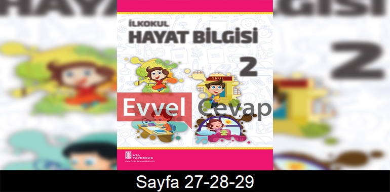 2. Sınıf Hayat Bilgisi Ders Kitabı Cevapları Ata Yayınları Sayfa 27-28-29
