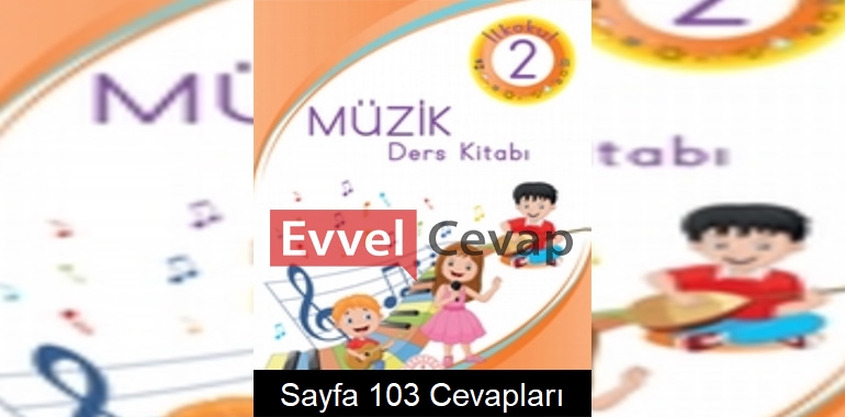 2. Sınıf Müzik Meb Yayınları Ders Kitabı Cevapları Sayfa 103