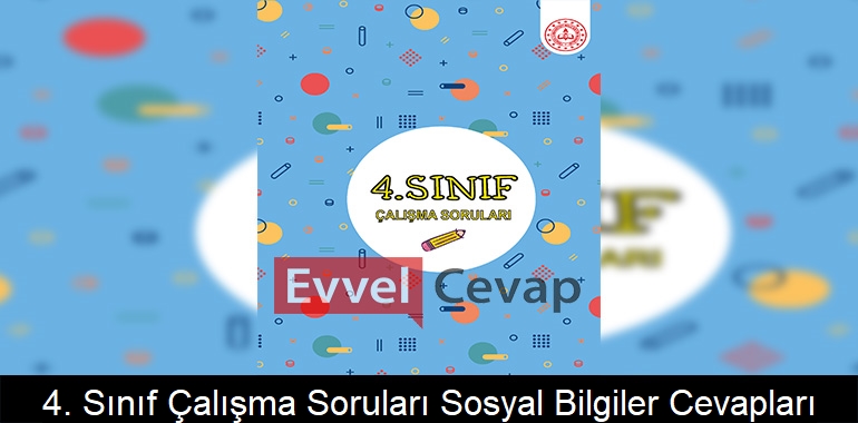 4. Sınıf Çalışma Soruları Sosyal Bilgiler Cevapları