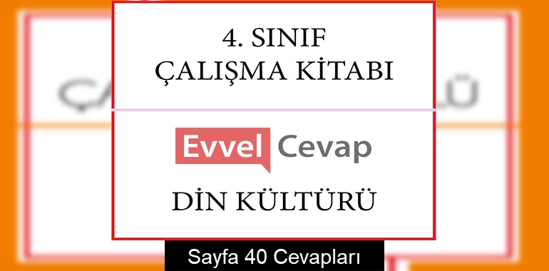 4. Sınıf Din Kültürü Çalışma Kitabı Cevapları Sayfa 40