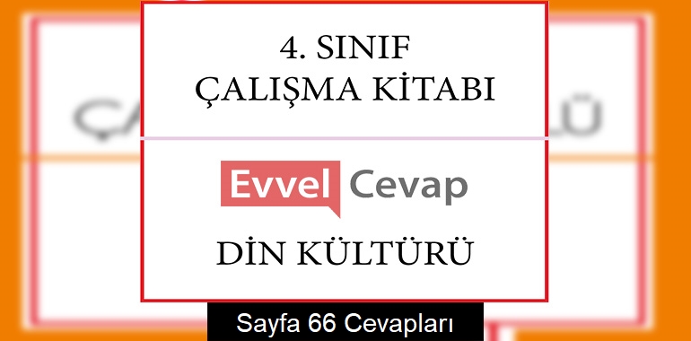 4. Sınıf Din Kültürü Çalışma Kitabı Cevapları Sayfa 66