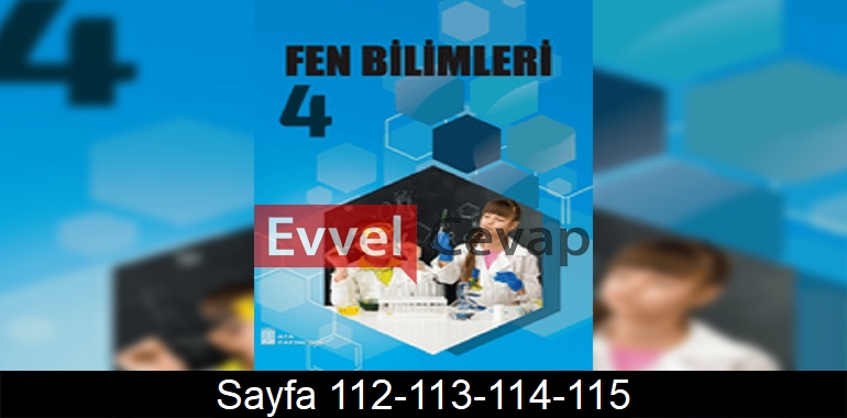 4. Sınıf Fen Bilimleri Ders Kitabı Cevapları Ata Yayınları 112-113-114-115