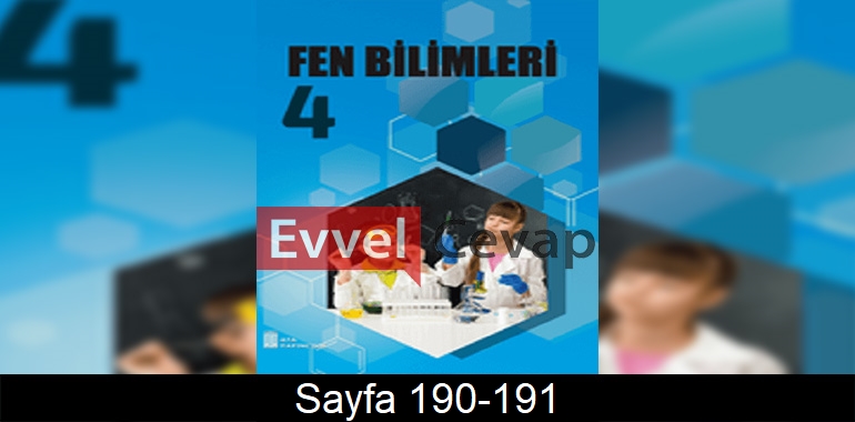 4. Sınıf Fen Bilimleri Ders Kitabı Cevapları Ata Yayınları 190-191