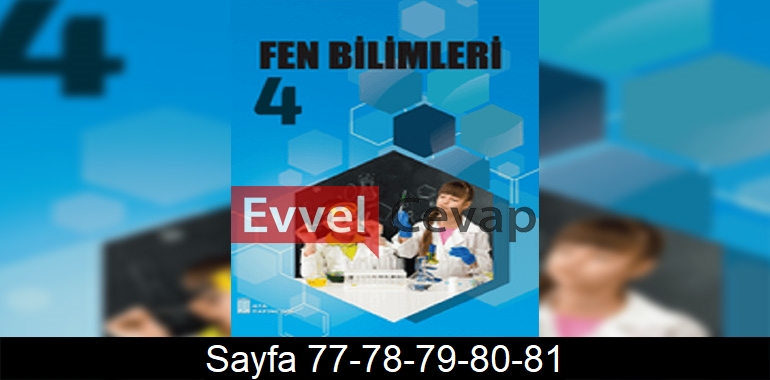 4. Sınıf Fen Bilimleri Ders Kitabı Cevapları Ata Yayınları 77-78-79-80-81