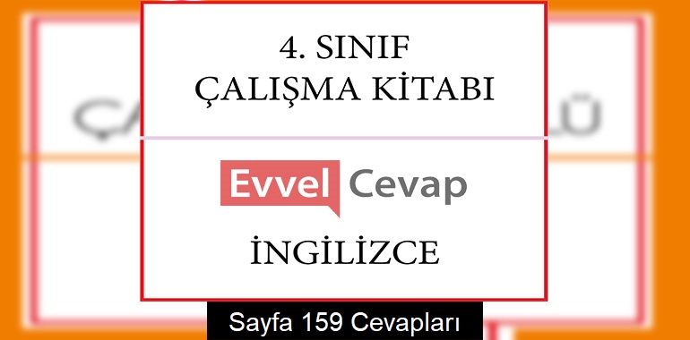 4. Sınıf İngilizce Çalışma Kitabı Cevapları Sayfa 159 (1. Dönem)