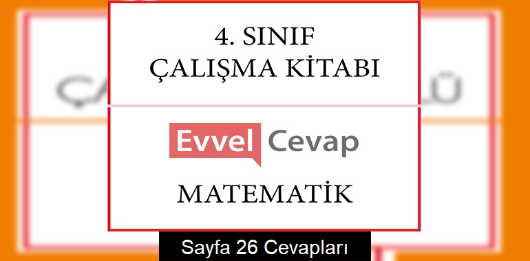 4. Sınıf Matematik Çalışma Kitabı Cevapları Sayfa 26