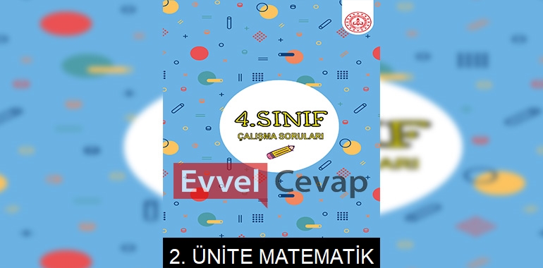 4. Sınıf Matematik Çalışma Soruları 2. Ünite Cevapları