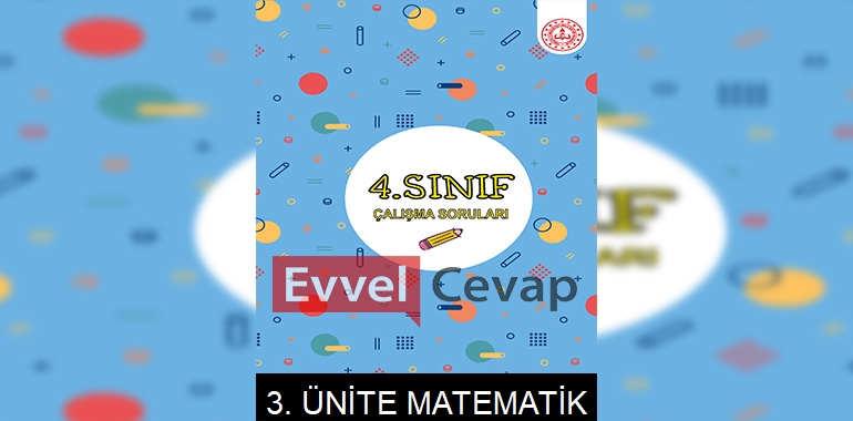 4. Sınıf Matematik Çalışma Soruları 3. Ünite Cevapları