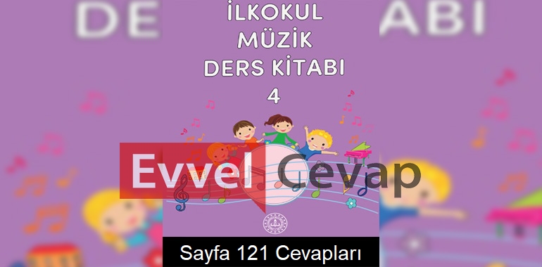 4. Sınıf Müzik Meb Yayınları Ders Kitabı Cevapları Sayfa 121