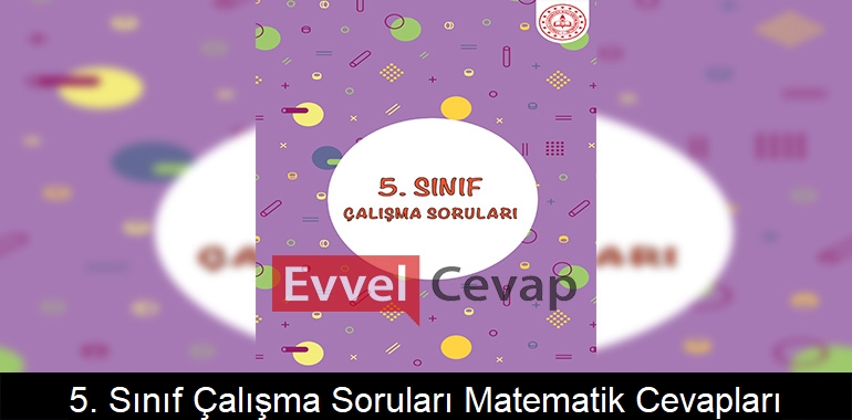 5. Sınıf Çalışma Soruları Matematik Cevapları