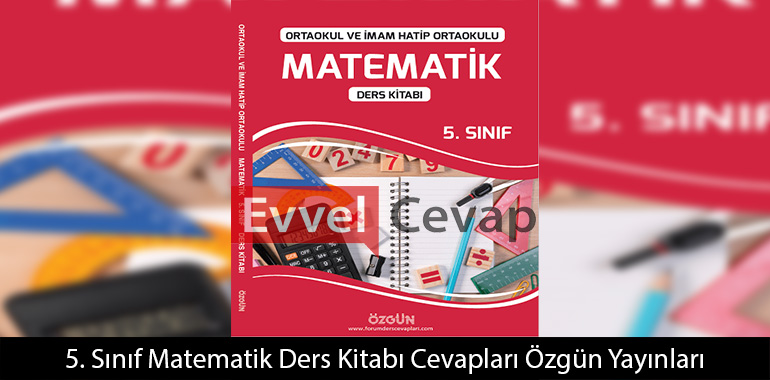 5. Sınıf Matematik Ders Kitabı Cevapları Özgün Yayınları