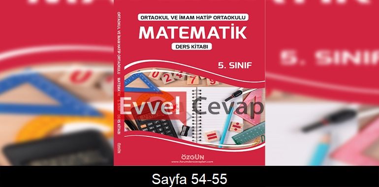 5. Sınıf Özgün Yayınları Matematik Ders Kitabı Cevapları Sayfa 54-55