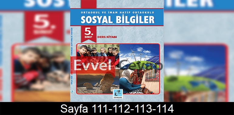 5. Sınıf Sosyal Bilgiler Ders Kitabı Cevapları E Kare Yayıncılık Sayfa 111-112-113-114