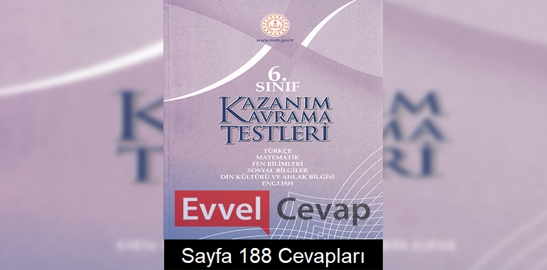6. Sınıf Kazanım Kavrama Testleri Cevapları Sayfa 188