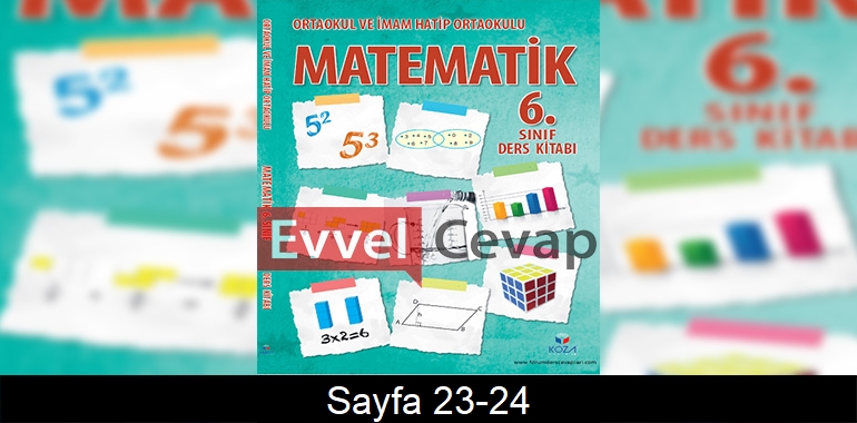 6. Sınıf Matematik Ders Kitabı Cevapları Koza Yayınları Sayfa 23-24