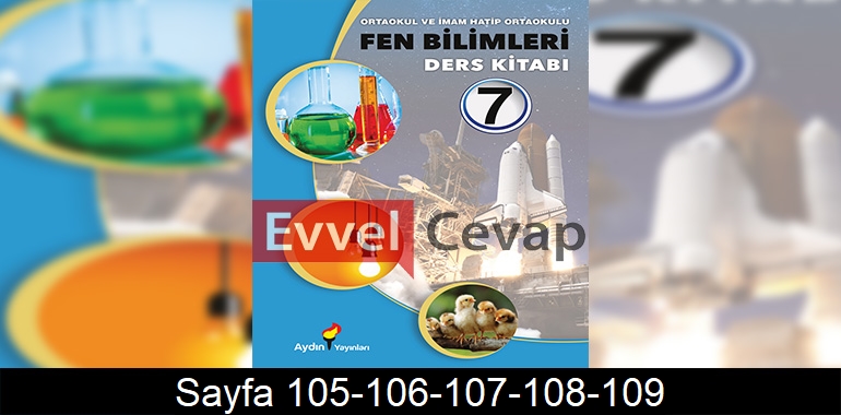 7. Sınıf Aydın Yayınları Fen Bilimleri Ders Kitabı Cevapları Sayfa 105-106-107-108-109