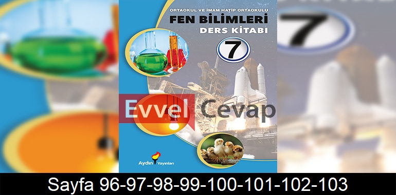 7. Sınıf Aydın Yayınları Fen Bilimleri Ders Kitabı Cevapları Sayfa 96-97-98-99-100-101-102-103