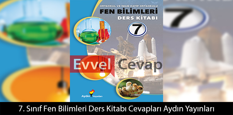 7. Sınıf Aydın Yayınları Fen Bilimleri Ders Kitabı Cevapları