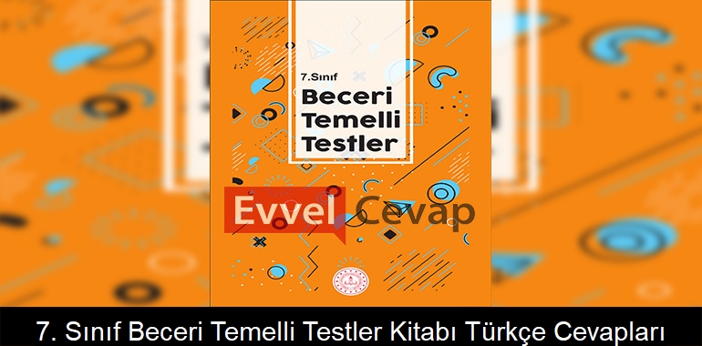 7. Sınıf Beceri Temelli Testler Kitabı Türkçe Cevapları