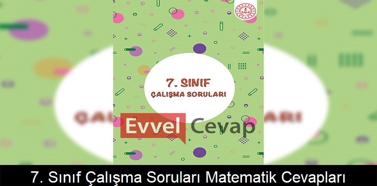 7. Sınıf Çalışma Soruları Matematik Cevapları