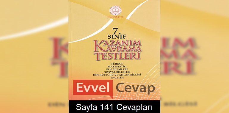 7. Sınıf Kazanım Kavrama Testleri Cevapları Sayfa 141