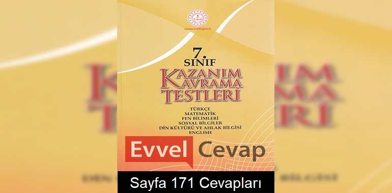 7. Sınıf Kazanım Kavrama Testleri Cevapları Sayfa 171