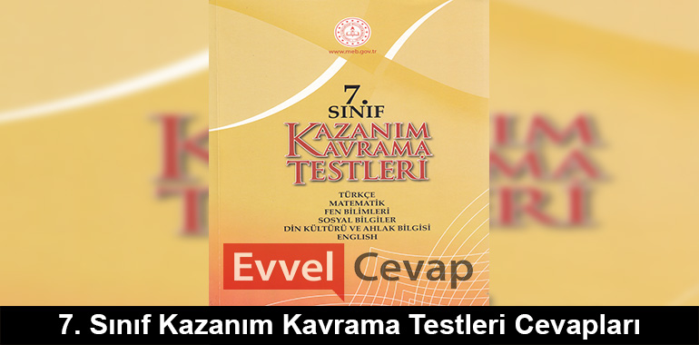 7. Sınıf Kazanım Kavrama Testleri Cevapları