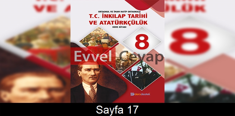 8. Sınıf İnkılap Ders Kitabı Cevapları Dersdestek Yayınları Sayfa 17