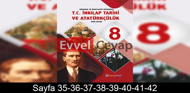 8. Sınıf İnkılap Ders Kitabı Cevapları Dersdestek Yayınları Sayfa 35-36-37-38-39-40-41-42