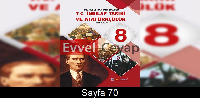 8. Sınıf İnkılap Ders Kitabı Cevapları Dersdestek Yayınları Sayfa 70