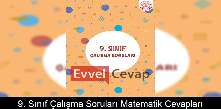 9. Sınıf Çalışma Soruları Matematik Cevapları