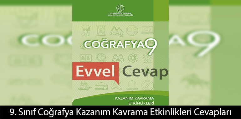 9. Sınıf Coğrafya Kazanım Kavrama Etkinlikleri Cevapları