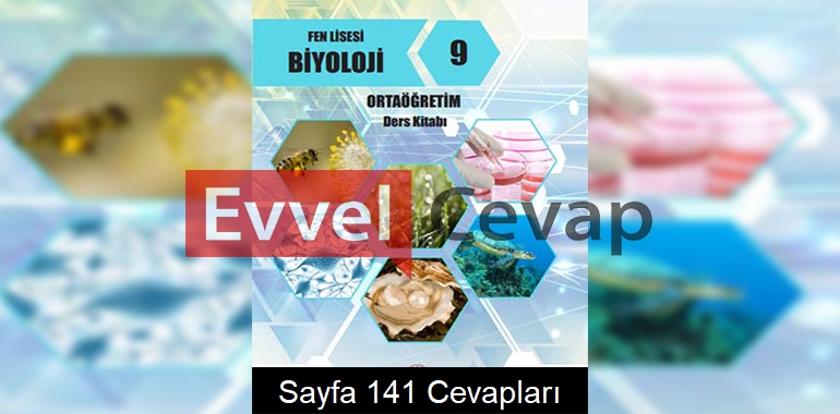 9. Sınıf Fen Lisesi Biyoloji Ders Kitabı Cevapları Sayfa 141