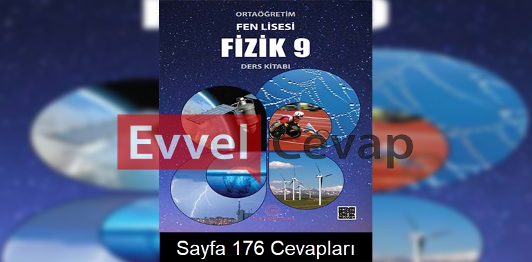 9. Sınıf Fen Lisesi Fizik Ders Kitabı Cevapları Sayfa 176