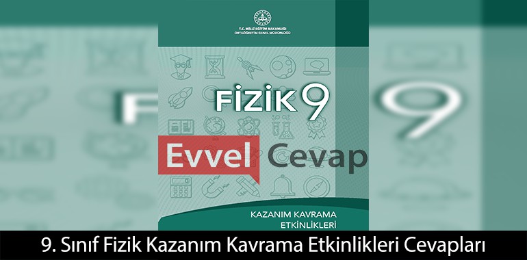 9. Sınıf Fizik Kazanım Kavrama Etkinlikleri Cevapları