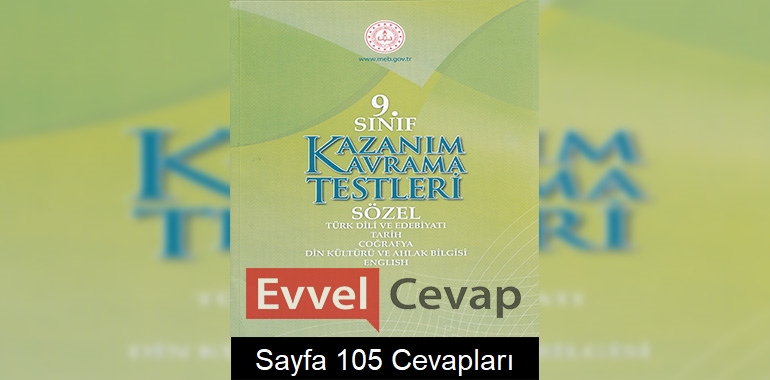 9. Sınıf Kazanım Kavrama Testleri Cevapları Sayfa 105 (Sözel)