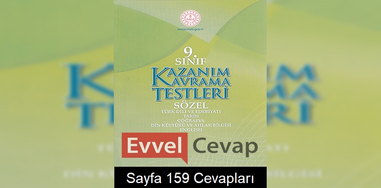 9. Sınıf Kazanım Kavrama Testleri Cevapları Sayfa 159 (Sözel)