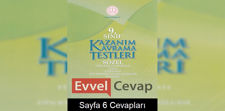 9. Sınıf Kazanım Kavrama Testleri Cevapları Sayfa 6 (Sözel)