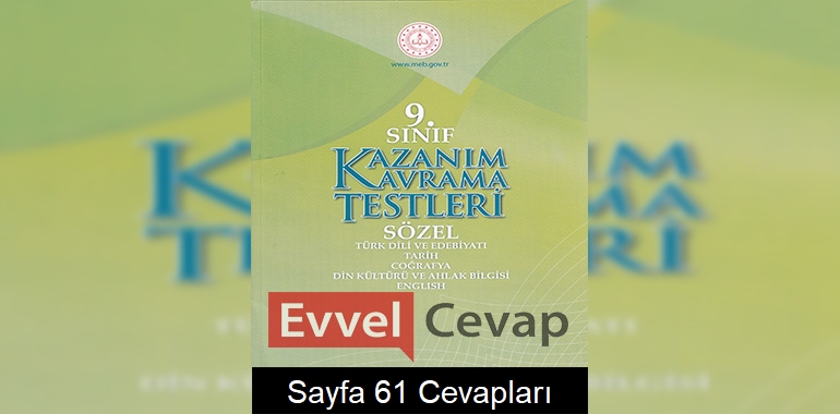 9. Sınıf Kazanım Kavrama Testleri Cevapları Sayfa 61 (Sözel)