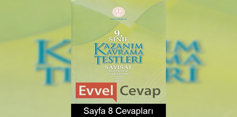 9. Sınıf Kazanım Kavrama Testleri Cevapları Sayfa 8 (Sayısal)