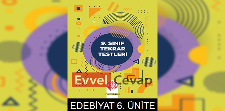 9. Sınıf Tekrar Testleri Türk Dili ve Edebiyatı 6. Ünite Cevapları