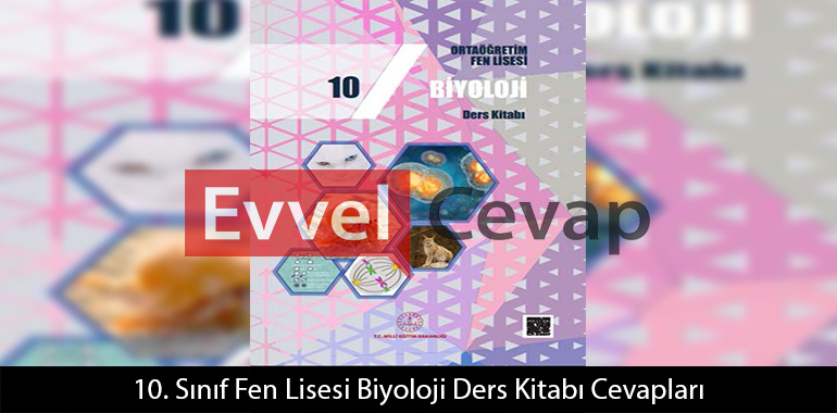 10. Sınıf Fen Lisesi Biyoloji Ders Kitabı Cevapları