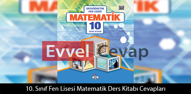 10. Sınıf Fen Lisesi Matematik Ders Kitabı Cevapları