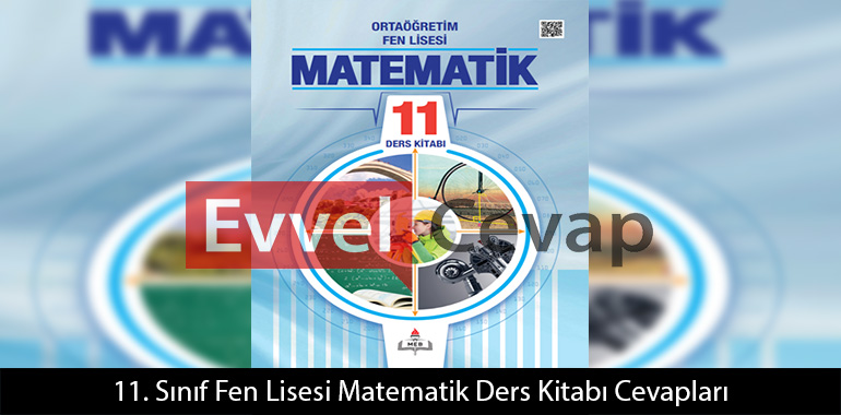 11. Sınıf Fen Lisesi Matematik Ders Kitabı Cevapları