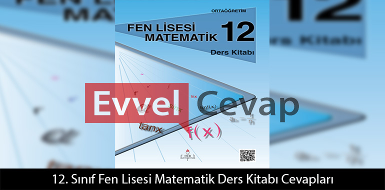 12. Sınıf Fen Lisesi Matematik Ders Kitabı Cevapları