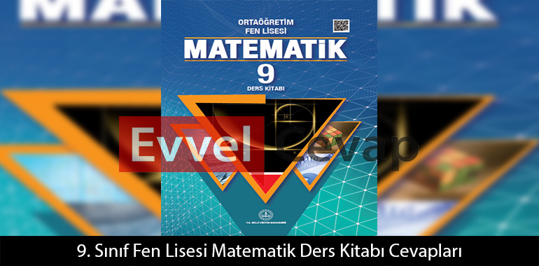 9. Sınıf Fen Lisesi Matematik Ders Kitabı Cevapları