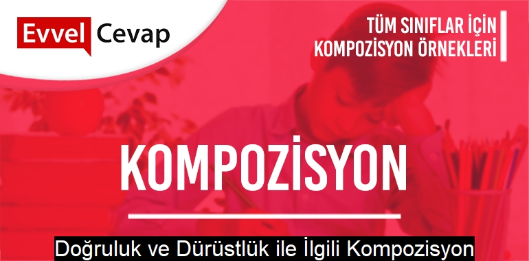 Doğruluk ve Dürüstlük ile İlgili Kompozisyon