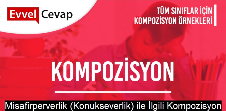 Misafirperverlik (Konukseverlik) ile İlgili Kompozisyon