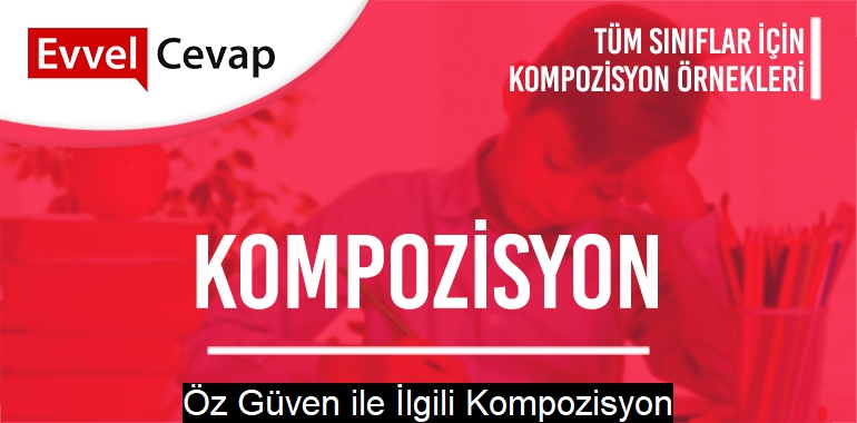 Öz Güven ile İlgili Kompozisyon