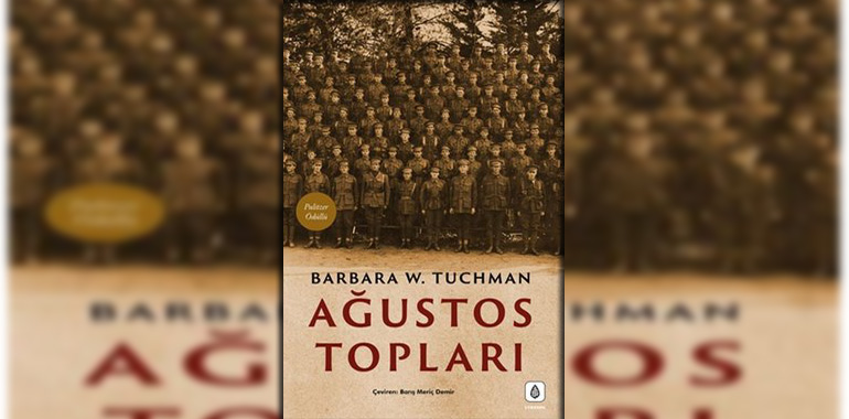 Ağustos Topları Kitap Özeti Barbara W. Tuchman